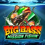 Big Bass Mission Fishin`